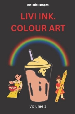 Cover of Livi Ink Colour Art