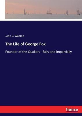 Book cover for The Life of George Fox