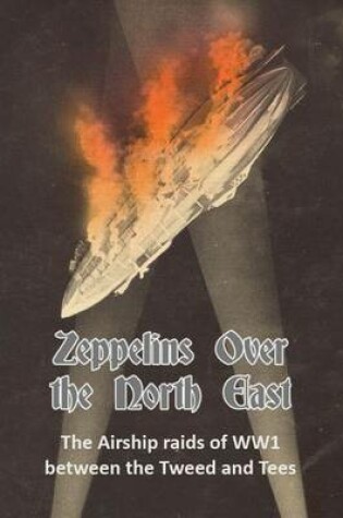 Cover of Zeppelins Over the North East