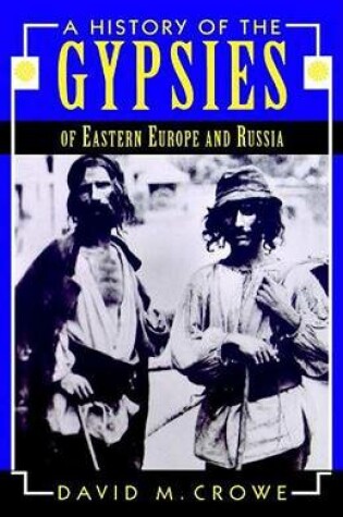 Cover of A History of the Gypsies of Eastern Europe and Russia