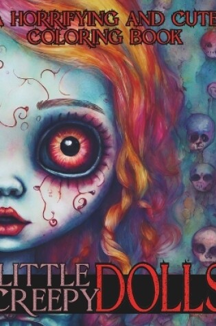 Cover of Little Creepy Dolls