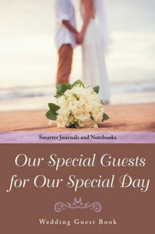 Cover of Our Special Guests for Our Special Day Wedding Guest Book