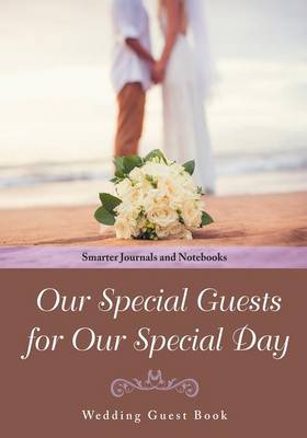 Book cover for Our Special Guests for Our Special Day Wedding Guest Book