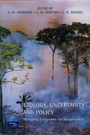 Cover of Ecology, Uncertainty and Policy