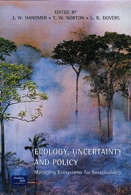 Book cover for Ecology, Uncertainty and Policy