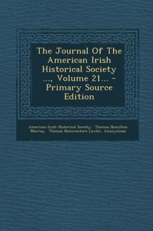 Cover of The Journal of the American Irish Historical Society ..., Volume 21... - Primary Source Edition