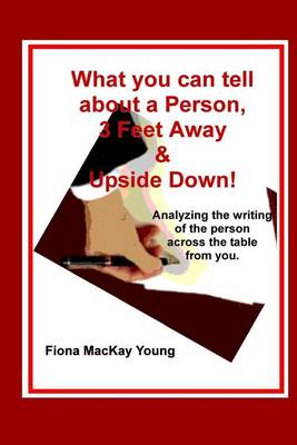 Cover of What you can tell about a Person, 3 Feet Away and Upside Down
