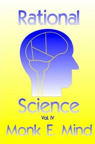 Cover of Rational Science Vol. IV