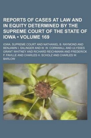 Cover of Reports of Cases at Law and in Equity Determined by the Supreme Court of the State of Iowa (Volume 169)