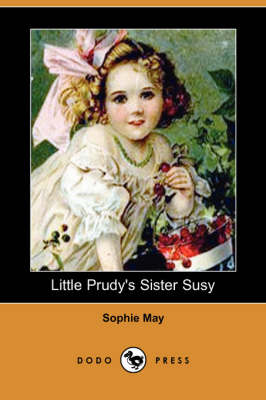 Book cover for Little Prudy's Sister Susy (Dodo Press)