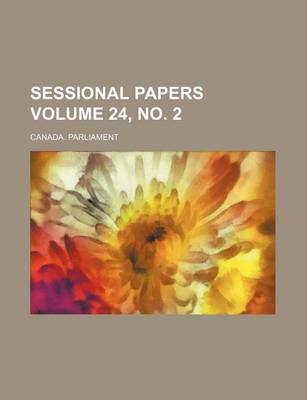 Book cover for Sessional Papers Volume 24, No. 2