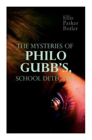 Cover of The Mysteries of Philo Gubb, School Detective