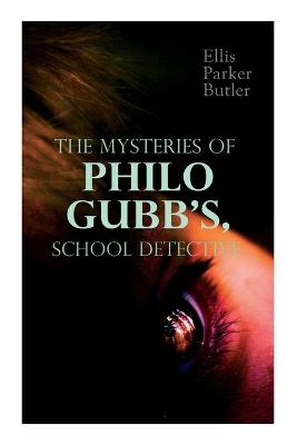 Book cover for The Mysteries of Philo Gubb, School Detective
