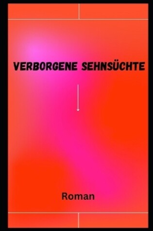 Cover of Verborgene Sehnsüchte