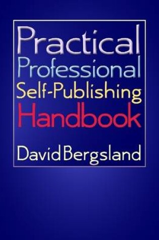Cover of Practical Professional Self-Publishing Handbook