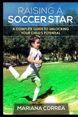 Book cover for Raising a Soccer Star