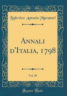 Book cover for Annali d'Italia, 1798, Vol. 20 (Classic Reprint)