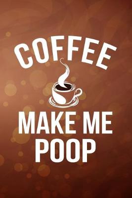 Book cover for Coffee Make Me Poop