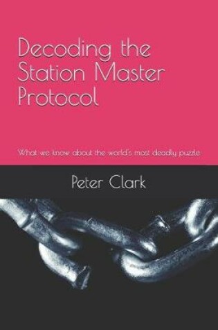 Cover of Decoding The Station Master Protocol