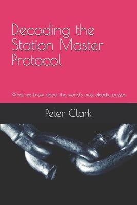 Book cover for Decoding The Station Master Protocol