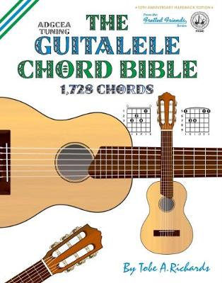 Book cover for The Guitalele Chord Bible: ADGCEA Standard Tuning 1,728 Chords