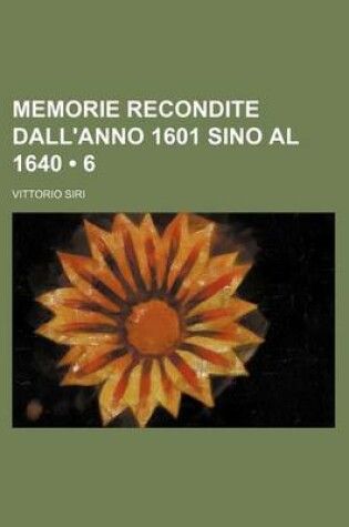 Cover of Memorie Recondite Dall'anno 1601 Sino Al 1640 (6)