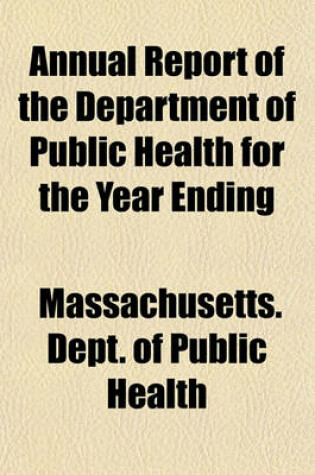 Cover of Annual Report of the Department of Public Health for the Year Ending