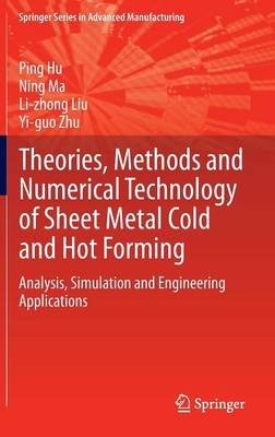 Cover of Theories, Methods and Numerical Technology of Sheet Metal Cold and Hot Forming