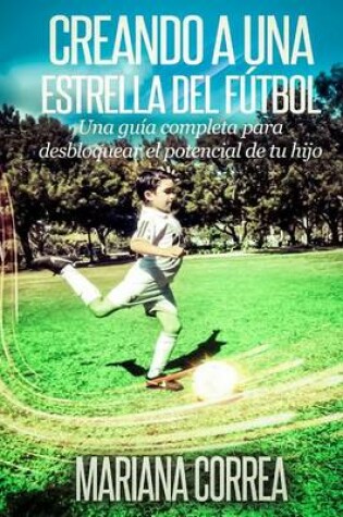 Cover of Creando una Estrella del Futbol