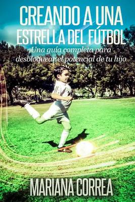 Book cover for Creando una Estrella del Futbol