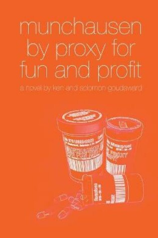 Cover of Munchausen By Proxy For Fun And Profit