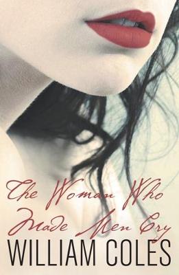 Book cover for The Woman Who Made Men Cry