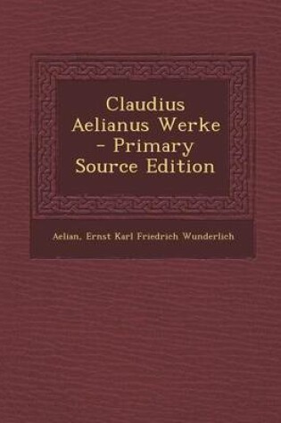 Cover of Claudius Aelianus Werke