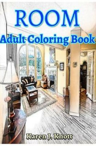 Cover of ROOM Coloring book for Adults Relaxation Meditation Blessing