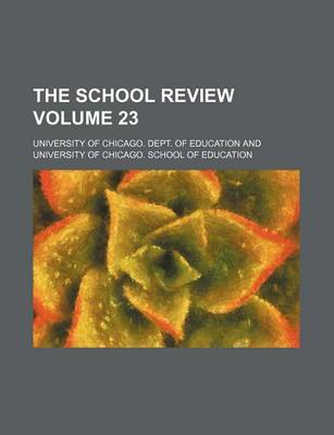 Book cover for The School Review Volume 23