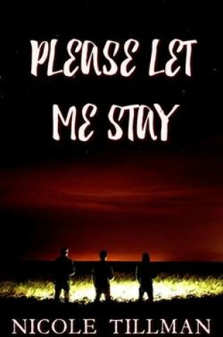 Cover of Please Let Me Stay