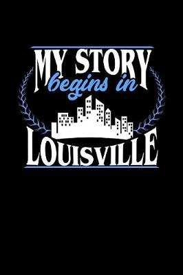 Book cover for My Story Begins in Louisville