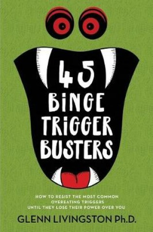 Cover of 45 Binge Trigger Busters