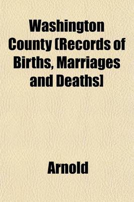 Book cover for Washington County (Records of Births, Marriages and Deaths]