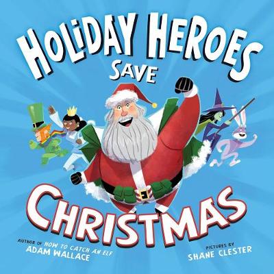 Book cover for The Holiday Heroes Save Christmas