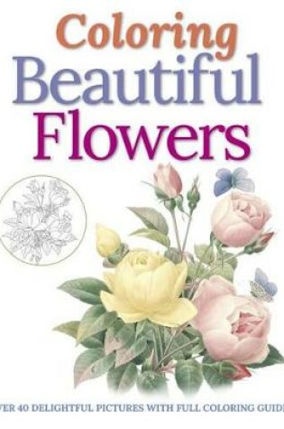 Cover of Coloring Beautiful Flowers