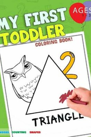 Cover of My First Toddler Coloring Book