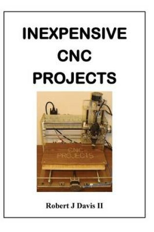 Cover of Inexpensive CNC Projects