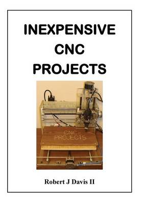 Book cover for Inexpensive CNC Projects