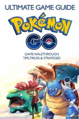 Book cover for The Ultimate Guide To Pokemon GO