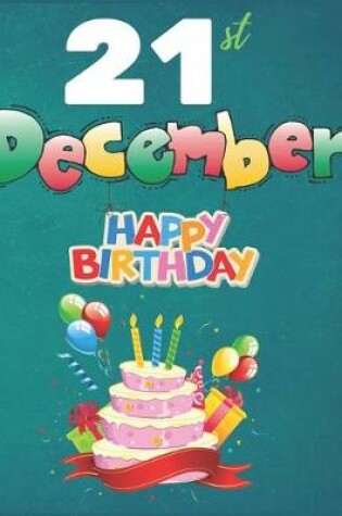 Cover of 21st December Happy Birthday Notebook Journal