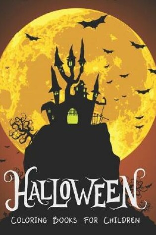 Cover of Halloween Coloring Books For Children
