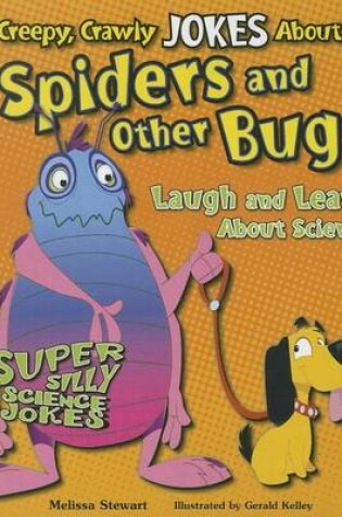 Cover of Creepy, Crawly Jokes about Spiders and Other Bugs: Laugh and Learn about Science