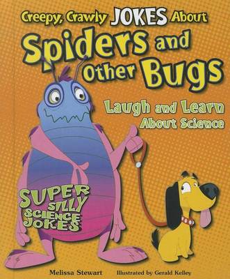 Book cover for Creepy, Crawly Jokes about Spiders and Other Bugs: Laugh and Learn about Science