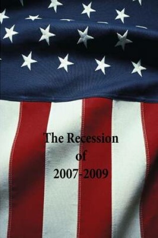 Cover of The Recession of 2007-2009